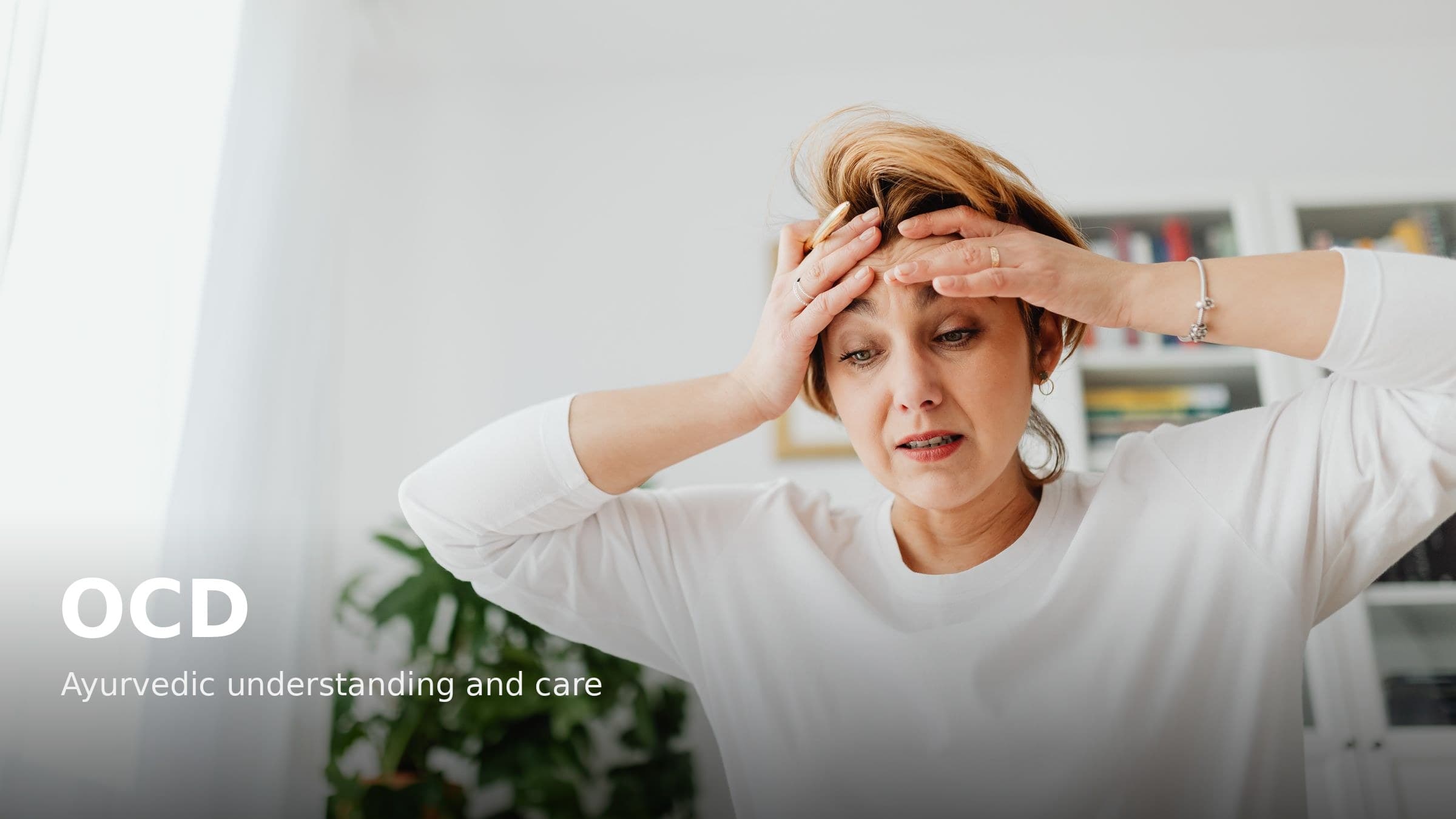 OCD Symptoms and the Ayurvedic View