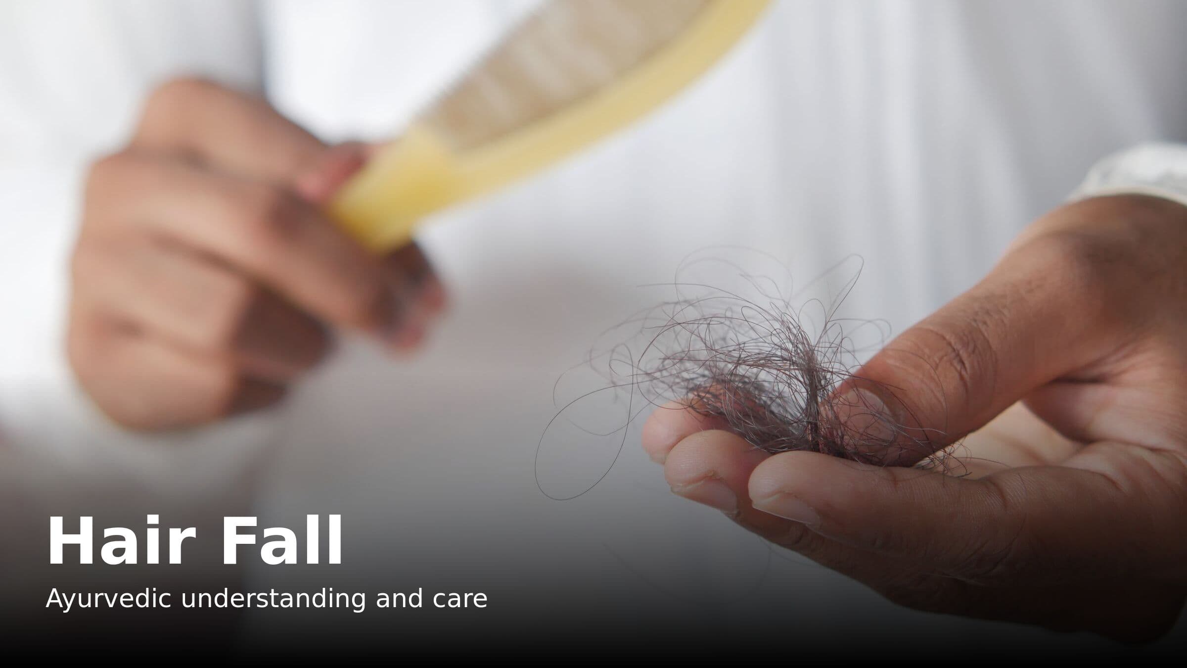 Hair Fall Home Remedies and the Ayurvedic View