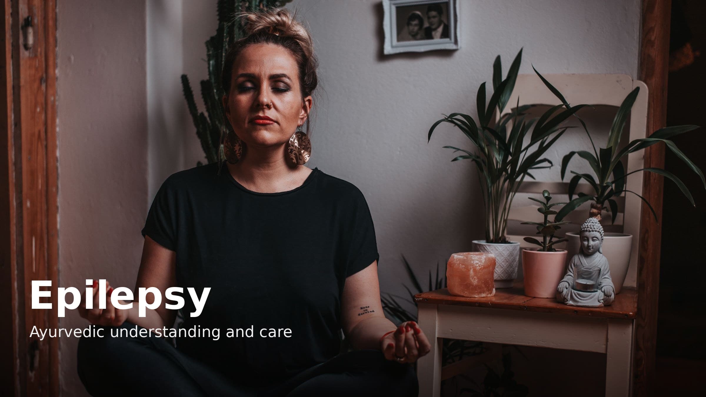 Epilepsy: Seizures and the Ayurvedic View