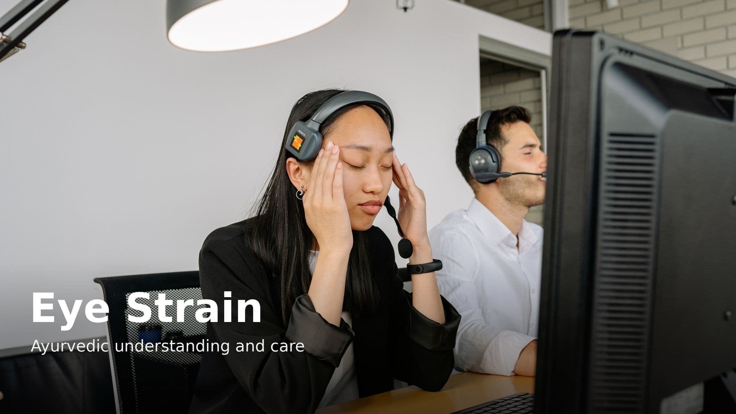 Eye Strain Relief and the Ayurvedic View