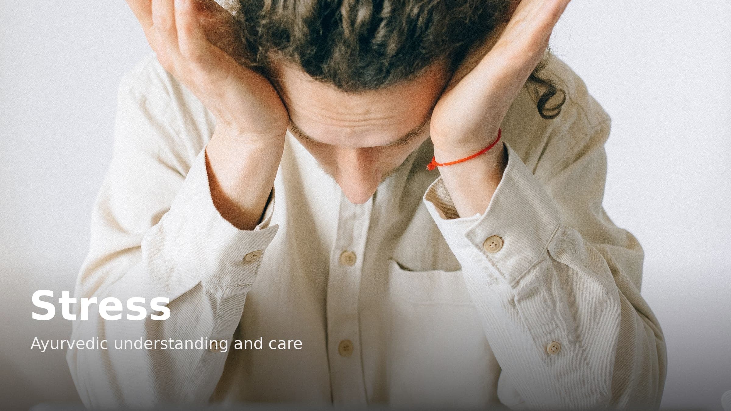 Stress Management and the Ayurvedic View