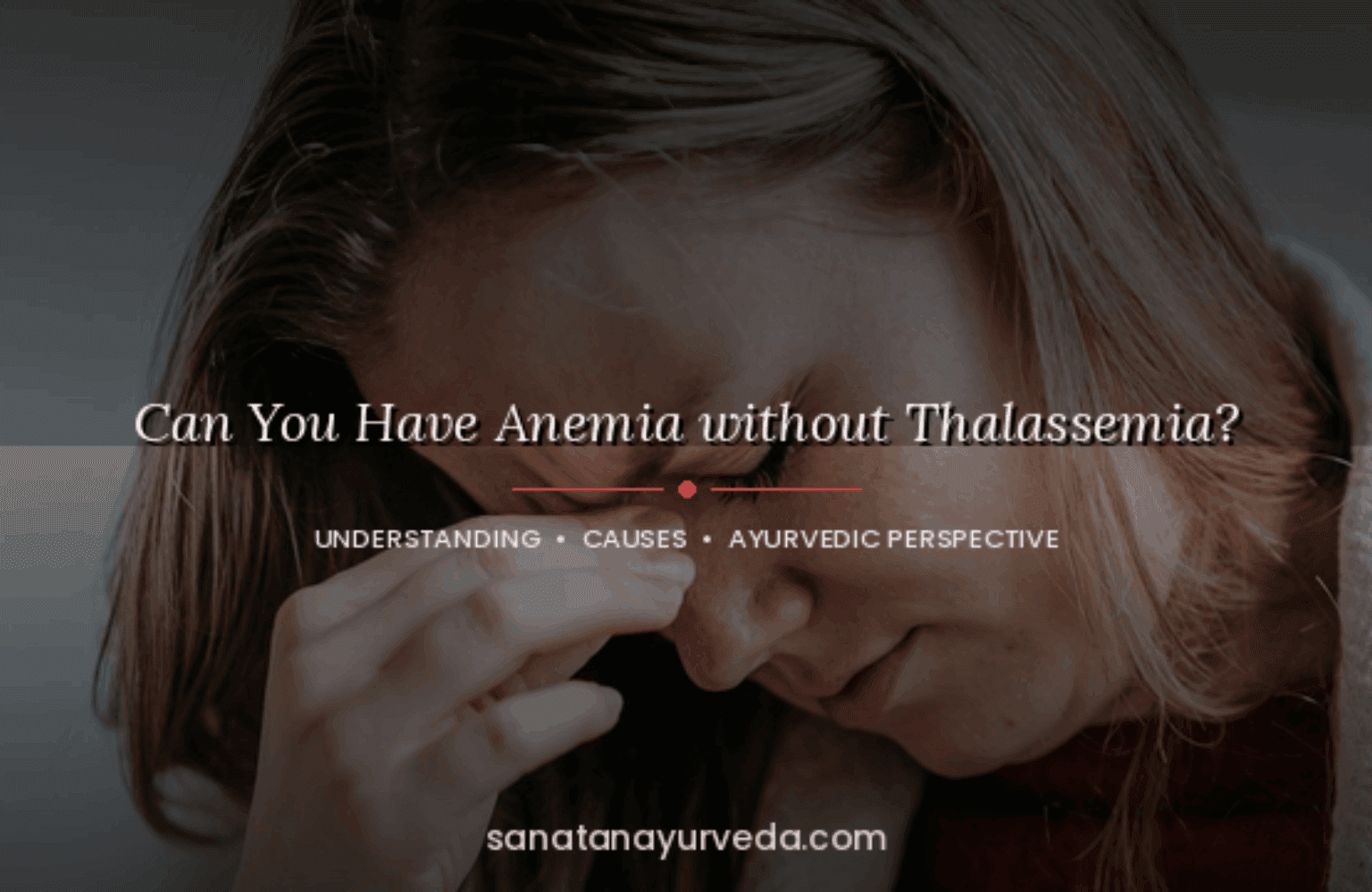 Can you have Anemia without Thalassemia