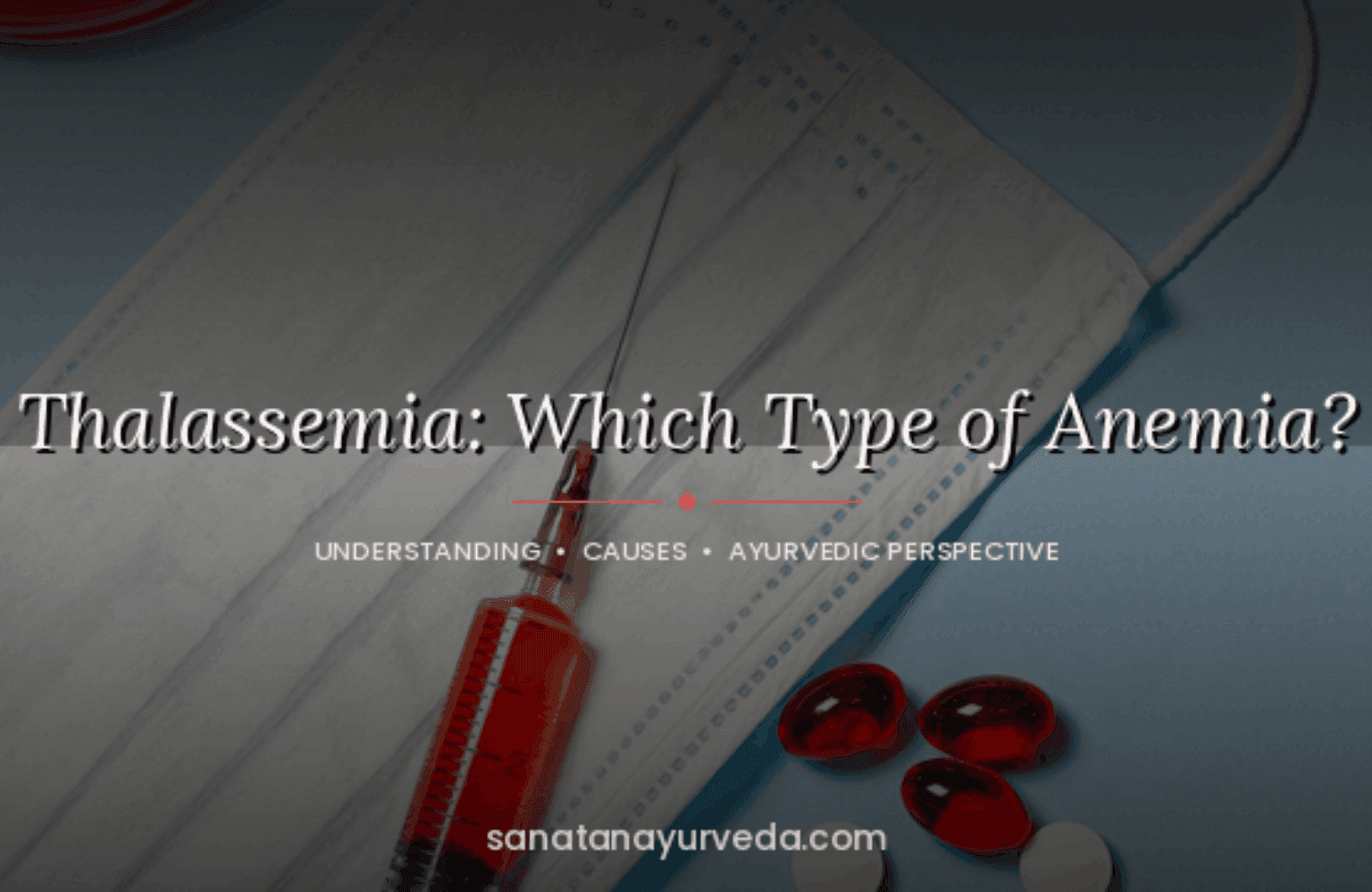 Thalassemia which Type of Anemia