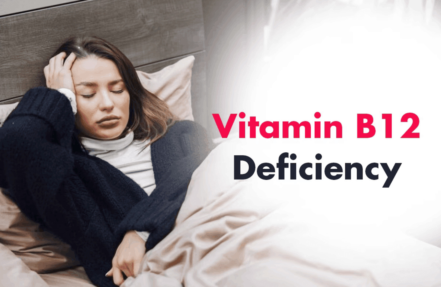 Vitamin B12 deficiency Symptoms and Causes