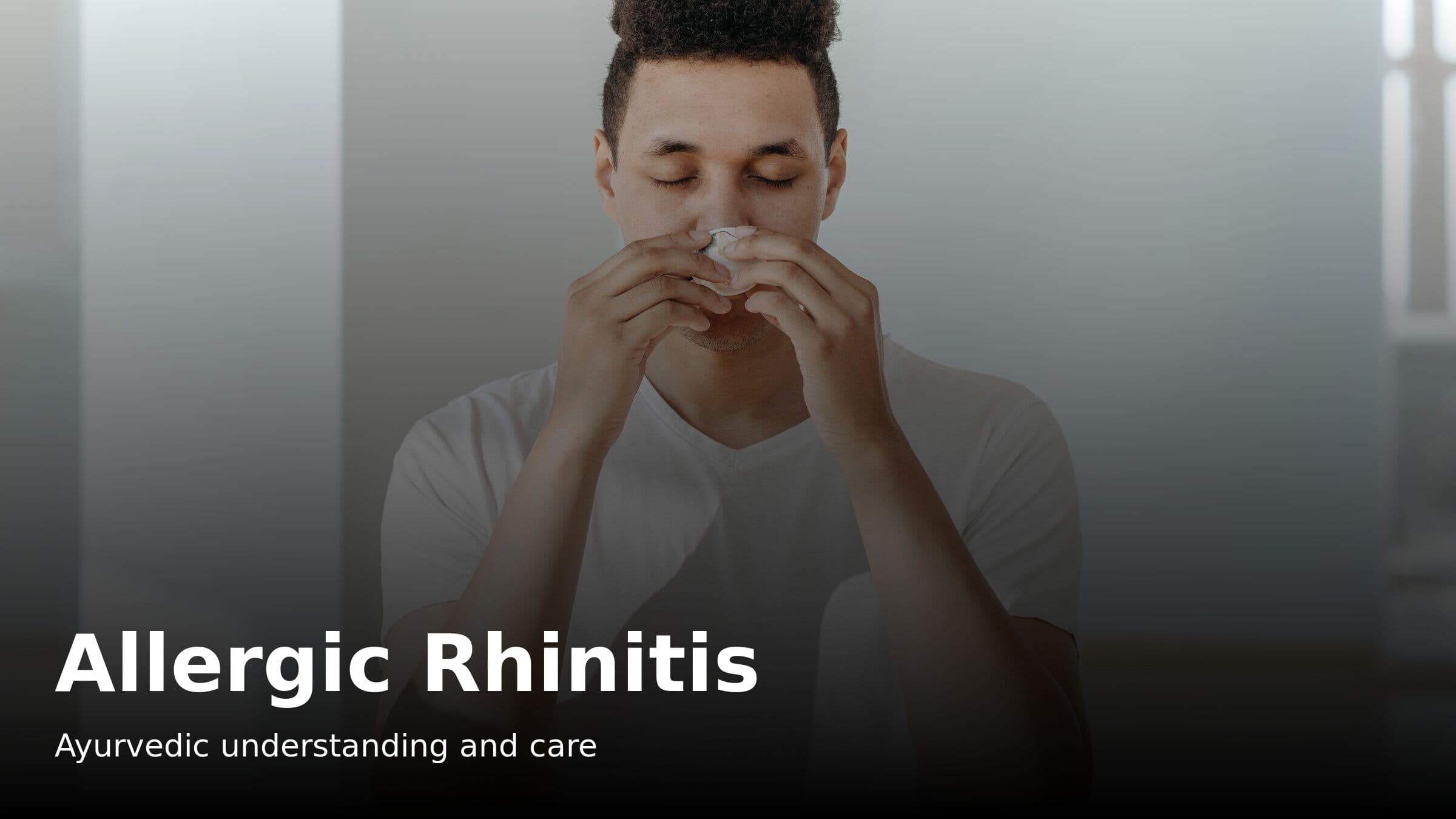 Allergic Rhinitis Home Remedies and the Ayurvedic View