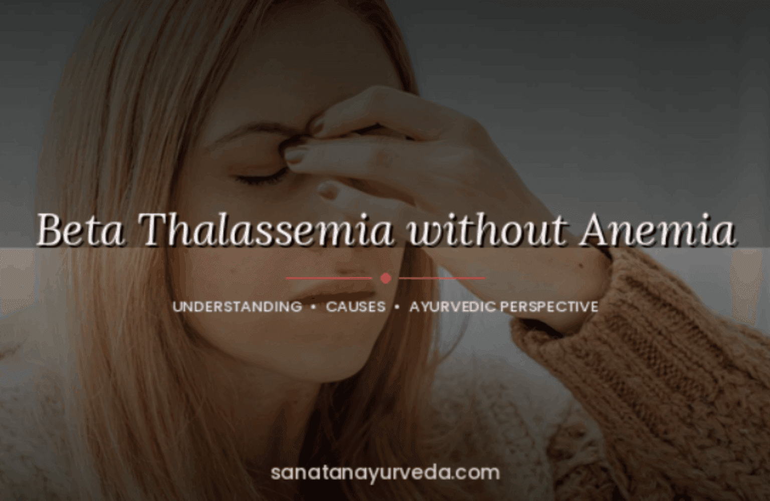 Beta Thalassemia without Anemia